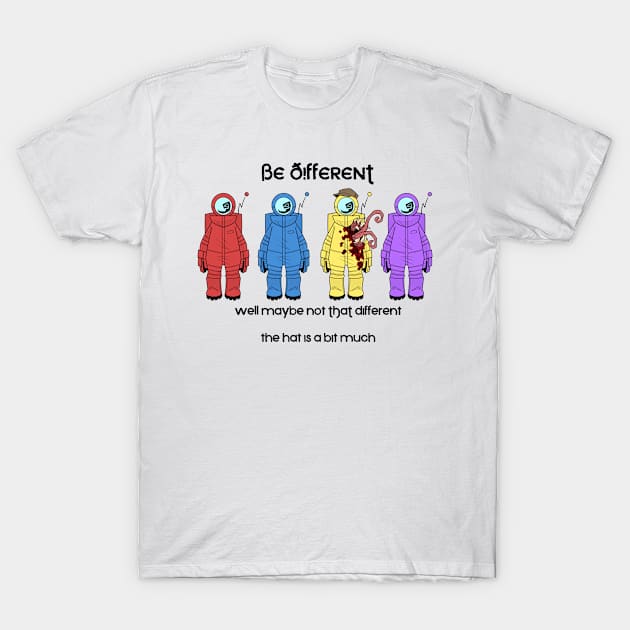 Be Different! T-Shirt by Station 41